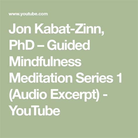 Jon Kabat Zinn Phd Guided Mindfulness Meditation Series 1 Audio