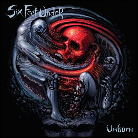Six Feet Under “unborn” Metal Blade Records
