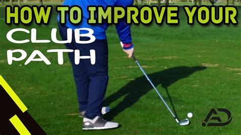 How To Improve Your Club Path In Golf Youtube