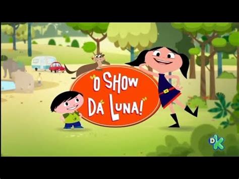 O Show Da Luna Abertura Temporada Feed Brasil Youtube
