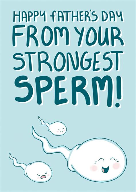 Funny Fathers Day Card Dad Sperm Happy Father S Day From Your Strongest Sperm Thortful