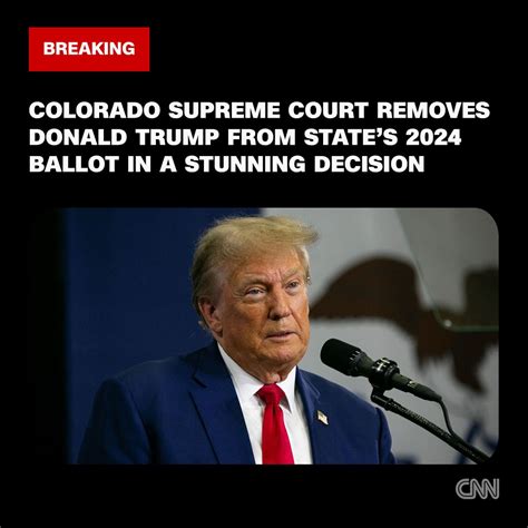 Cnn The Colorado Supreme Court Has Removed Former