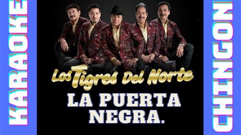 Karaoke Los Tigres Del Norte La Puerta Negra Youtube