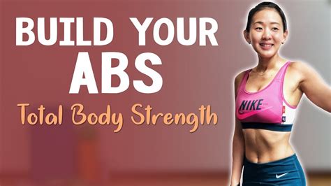 Build Your Abs 30 Min Total Body Strength Training Joanna Soh Youtube