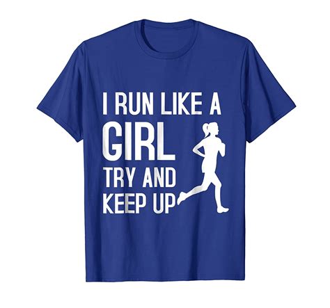 I Run Like A Girl Try To Keep Up Shirt Funny Running Shirt 4lvs