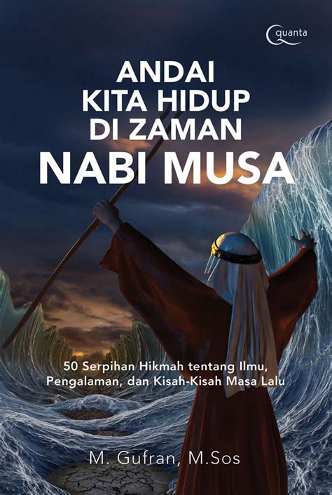 Urutan 25 Nabi 5 Rasul Ulul Azmi Dan Kisahnya Best Seller Gramedia