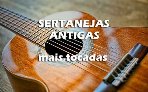 Top 100 musicas sertanejas mais tocadas de 2021. Top 100 Músicas Sertanejas Antigas Mais Tocadas