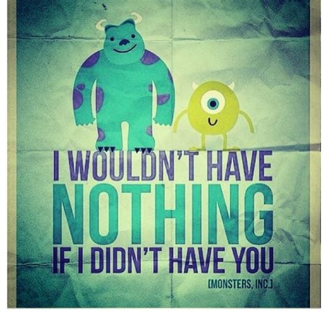 Mike And Sully Disney Quotes Monsters Inc Cute Quotes