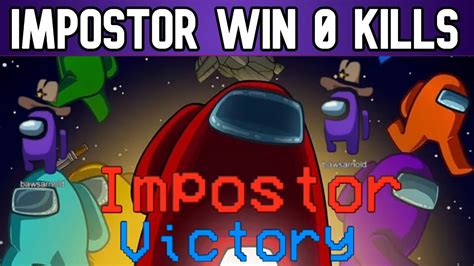 Among Us Impostor Win Without Kills How To Always Win As Impostor