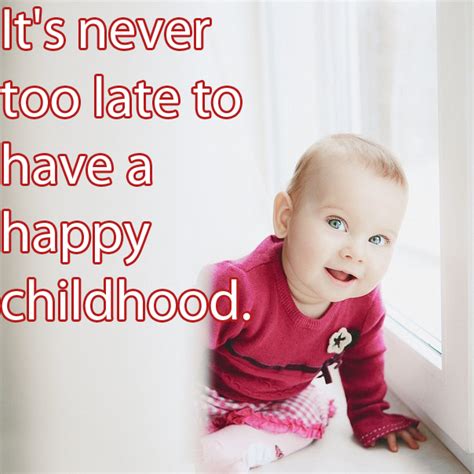 Quotes About Happy Childhood Memories 30 Quotes