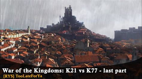 Got Wic War Of The Kingdoms K X K Last Part Youtube