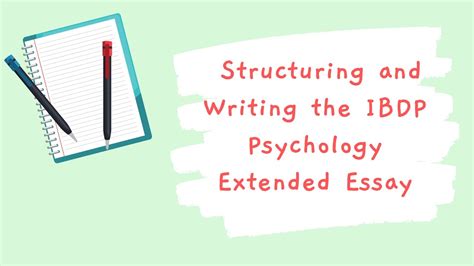 Ib Psychology Extended Essay Structuring And Writing The Essay Youtube