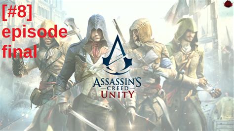 Assassin S Creed Unity Coop Pisode Final Youtube