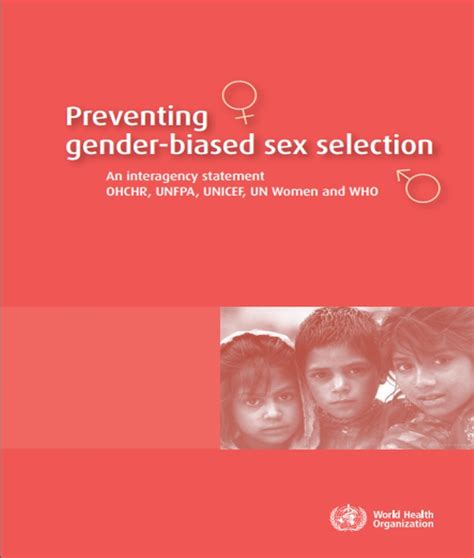 Preventing Gender Biased Sex Selection An Inter Agency Statement Of Ohchr Unfpa Unicef Un