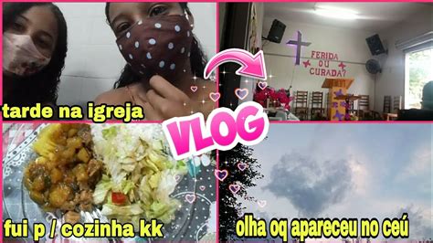 Vlog Meu Fim De Semana Tarde Na Igreja Fui Pra Cozinha Kk E Olha Que