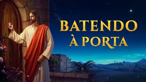 Filme Evangélico Batendo à Porta O Senhor Jesus Bateu à Porta Do