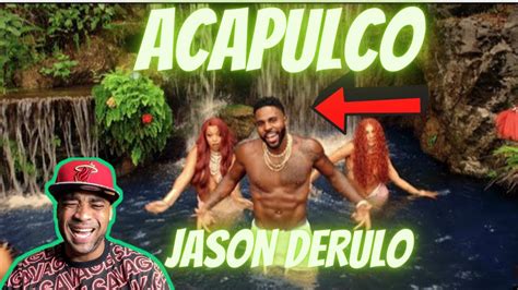Jason Derulo Acapulco Official Music Video Reaction Youtube