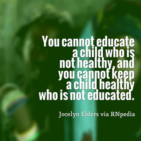 Rnquotes You Cannot Educate A Child Who Is Not Healthy And You Cannot