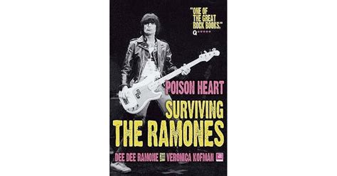 Poison Heart Surviving The Ramones By Dee Dee Ramone