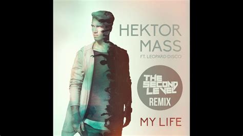 hektor mass my life the second level remix teaser youtube