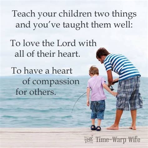Teach Your Children To Love God And Others Parents Quotes