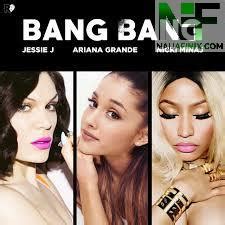 Download lagu mp3 & video: Download Music Mp3:- Jessie Ft Ariana Grande & Nicki Minaj - Bang Bang » Naijafinix