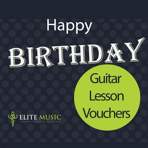 Gsc members, here is your last chance to redeem your birthday voucher for year 2019! Guitar Lesson Birthday Vouchers | Elite Music | Central ...
