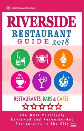 The Best Restaurants In Riverside Recommended For 2022 Bnb