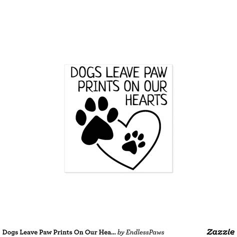 Dogs Leave Paw Prints On Our Hearts Rubber Stamp Dog Paw Print Paw