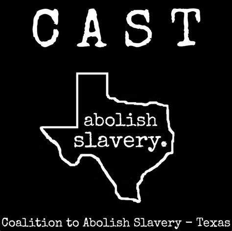Coalition To Abolish Slavery In Texas Cast