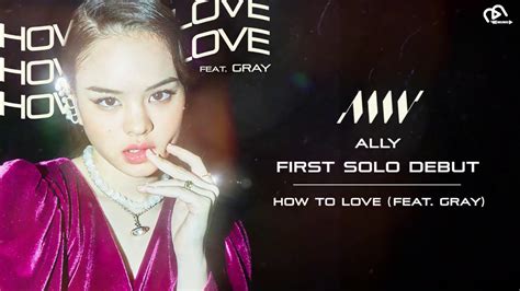 How To Love Feat Gray Ally Lyric Video Youtube