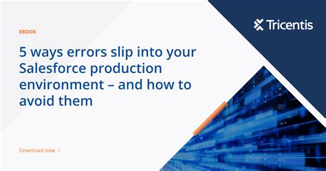 Ways Errors Slip Into Your Salesforce Production Environment And How To Avoid Them Tricentis