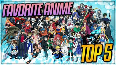 Top 5 Favorite Anime Youtube