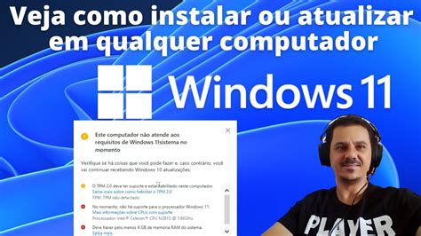Windows 11 Como Instalar Ou Atualizar Em Qualquer Computador Youtube