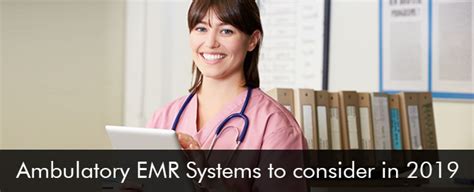 Ambulatory Emr Systems To Consider In 2019 Electronic Health Records