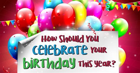How Should You Celebrate Your Birthday This Year Quiz