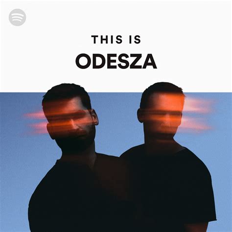 This Is Odesza Spotify Playlist