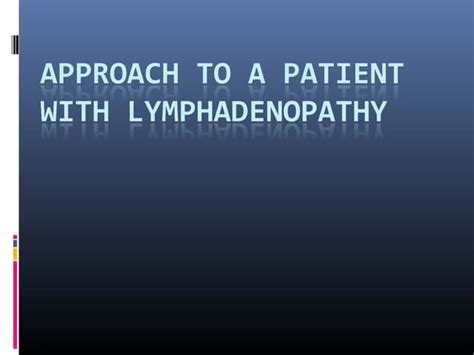 Approachtoapatientwithlymphadenopathy Ppt