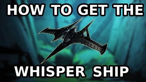 Destiny How To Get The Whisper Exotic Ship Oracle Guide Youtube