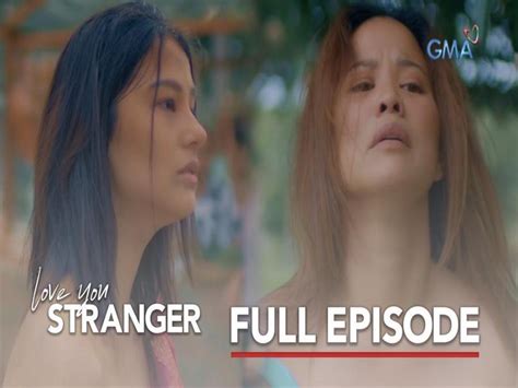 love you stranger nawawalang aktres natagpuan sa plaza ng sta castela full episode 26