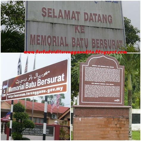 Sebuah peringatan berbahasa melayu yang. MELAWAT KE MEMORIAL BATU BERSURAT | Berbaloi di Terengganu ...
