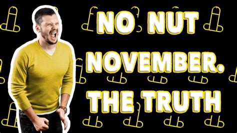 The Truth About No Nut November Youtube
