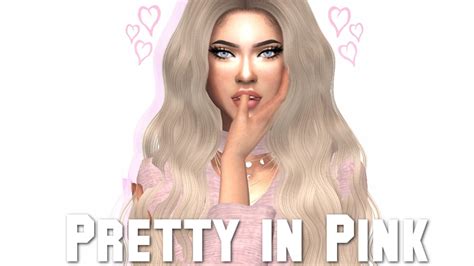 The Sims 4 Cas Pretty In Pink Full Cc List And Sim Download Youtube