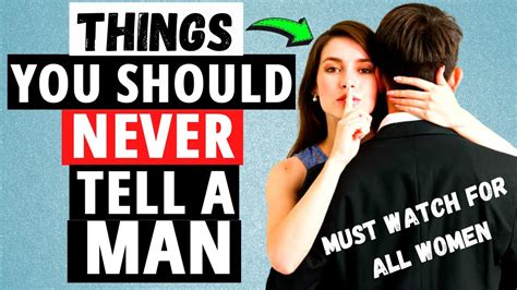 6 Things You Should Never Tell A Man Must Watch For Every Woman Youtube