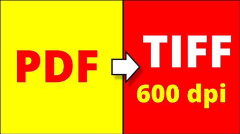 Pdf To Tiff 600 Dpi High Resolution Youtube