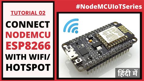 How To Connect Nodemcu To Wifi Nodemcu Iot Series Tutorial 02