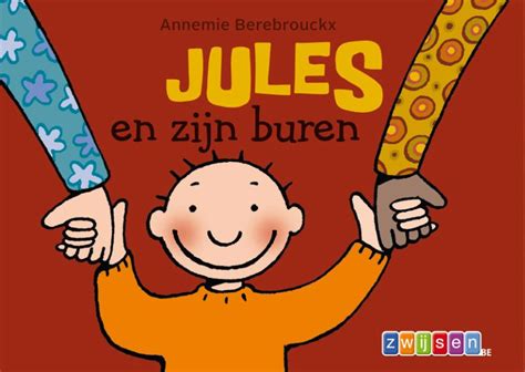 Bestel Jules En Zijn Buren Van Annemie Berebrouckx Voordelig Bij De