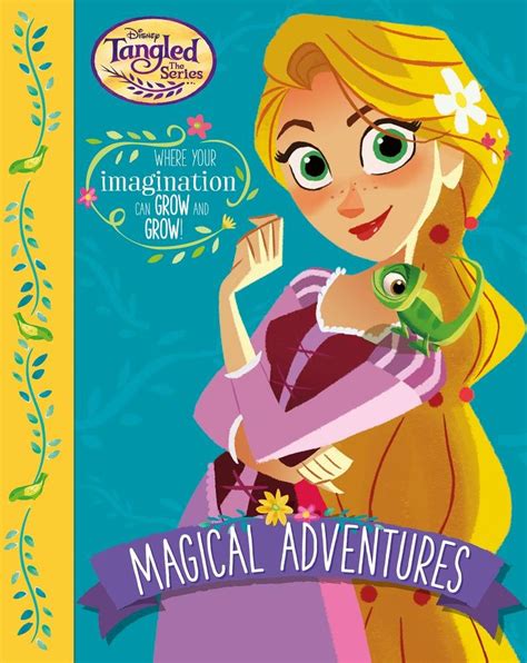 Disney Tangled The Series Magical Adventures Where Your Imagination