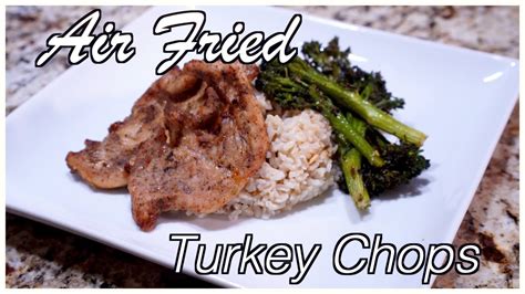 Air Fryer Recipe Turkey Chops Whats For Dinner Youtube