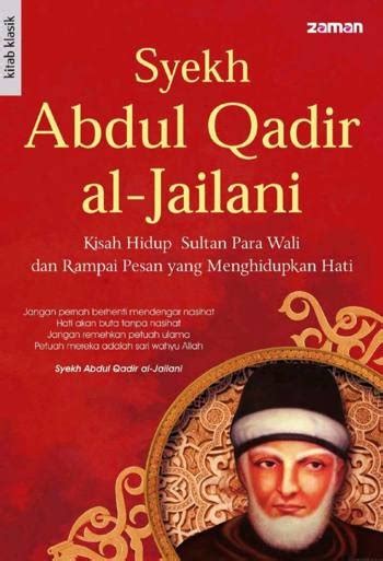 Syekh Abdul Qadir Al Jailani Kisah Hidup Sultan Para Wali